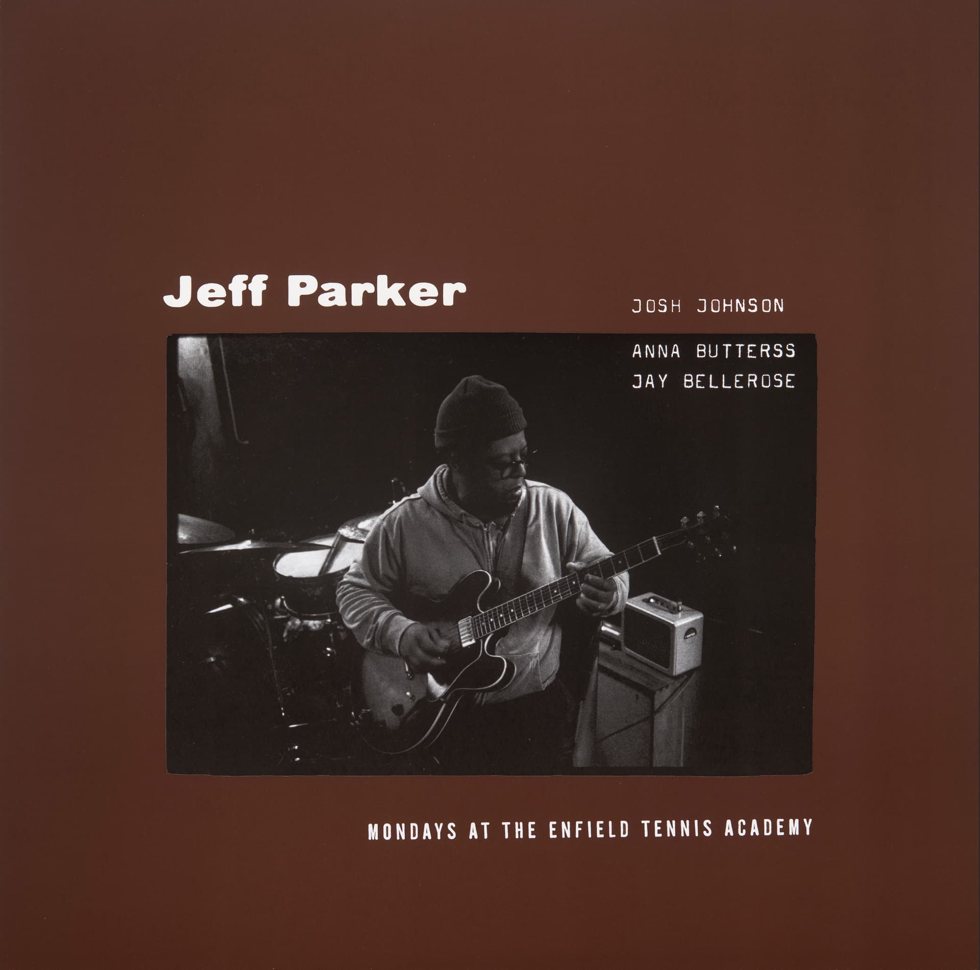 Jeff Parker ETA IVtet - Mondays at The Enfield Tennis Academy